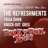 Evenemang: Rock N Roll X-mas - The Refreshments, Frida öhrn, Knock-out Greg