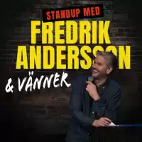 Evenemang: Standup Med Fredrik Andersson & Vänner!