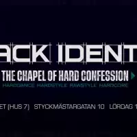 Evenemang: Black Identity - The Chapel Of Hard Confession