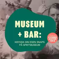 Evenemang: Museum + Bar: Krydda Din Egen Snaps På Spritmuseum