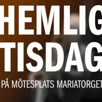 Evenemang: Hemlig Tisdag 12/5