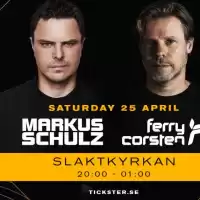Evenemang: Ferry Corsten & Markus Schulz - Sthlm, Slaktkyrkan Evenemang: Ferry Corsten & Markus Schulz - Sthlm, Slaktkyrkan