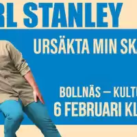 Evenemang: Carl Stanley – Ursäkta Min Skånska