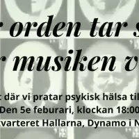 Evenemang: När Orden Tar Slut, Tar Musiken Vid!
