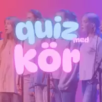 Evenemang: Quiz Med Kör