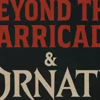 Evenemang: Beyond The Barricade (no) + Ornatu (no)