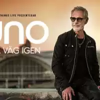 Evenemang: Uno Svenningsson - På Väg Igen