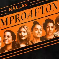 Evenemang: Improafton // Källan (+ Hemlig Gäst!)