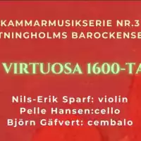 Evenemang: Kammarmusikserie Nr.3 Det Virtuosa 1600-talet