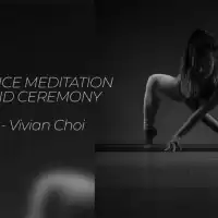 Evenemang: Dance Meditation And Ceremony - Vivian Choi