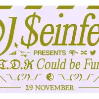 Evenemang: Dj Seinfeld Pres. I.d.k Could Be Fun