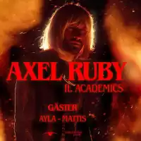 Evenemang: Axel Ruby Ft Academics, Ayla & Mattis