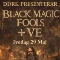Evenemang: Black Magic Fools + Ve