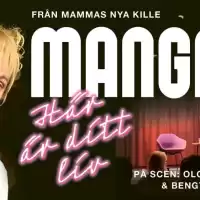 Evenemang: Mammas Nya Kille: Här är Ditt Liv Med Mangan