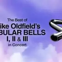 Evenemang: The Best Of Mike Oldfield’s Tubular Bells I Ii & Iii