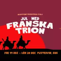 Evenemang: Jul Med Franska Trion - 20 Dec