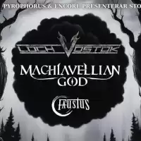 Evenemang: Loch Vostok + Machiavellian God + Faustus