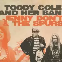 Evenemang: Toody Cole And Her Band+jenny Don´t & The Spurs