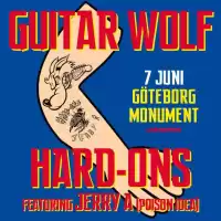 Evenemang: Guitar Wolf + Hard-ons (featuring Jerry A) 7/6