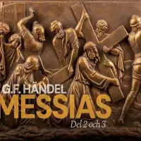 Evenemang: G F Händel Messias - Del 2 Och 3