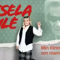 Evenemang: Sissela Kyle - Min Föreställning Om Mamma