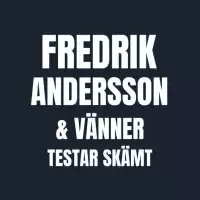 Evenemang: Fredrik Andersson & Vänner Testar Skämt!