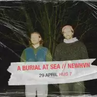Evenemang: A Burial At Sea // Newhvn | Hus 7