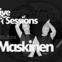 Evenemang: Live Sessions: Maskinen