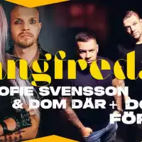 Evenemang: Sofie Svensson & Dom Där + Dom Första - Live