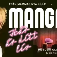 Evenemang: Mammas Nya Kille: ”här är Ditt Liv Med Mangan”