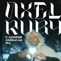 Evenemang: Axel Ruby Ft Alexander Juneblad & Ayla