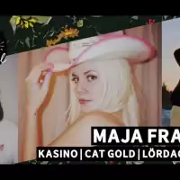Evenemang: Maja Francis | Kasino | Cat Gold Under Bar Himmel