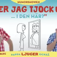 Evenemang: Ser Jag Tjock Ut I Den Här..? - Karlshamn